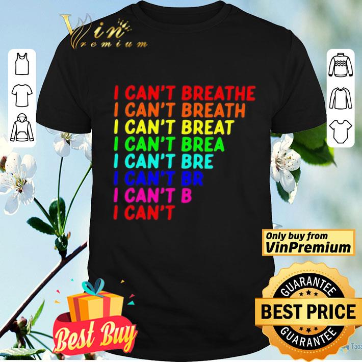 I can’t breathe LGBT shirt