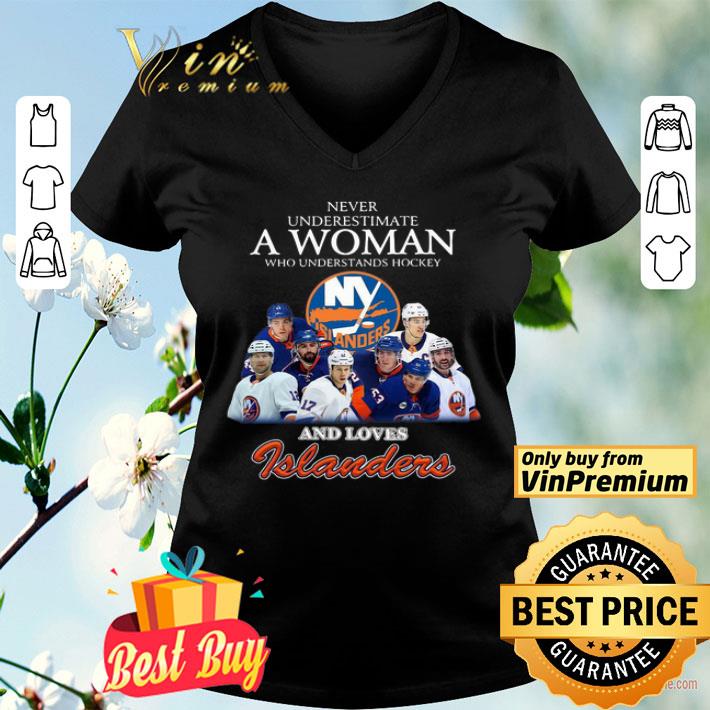 Never Underestimate A Woman Who Understands Hockey And Love Islanders shirt