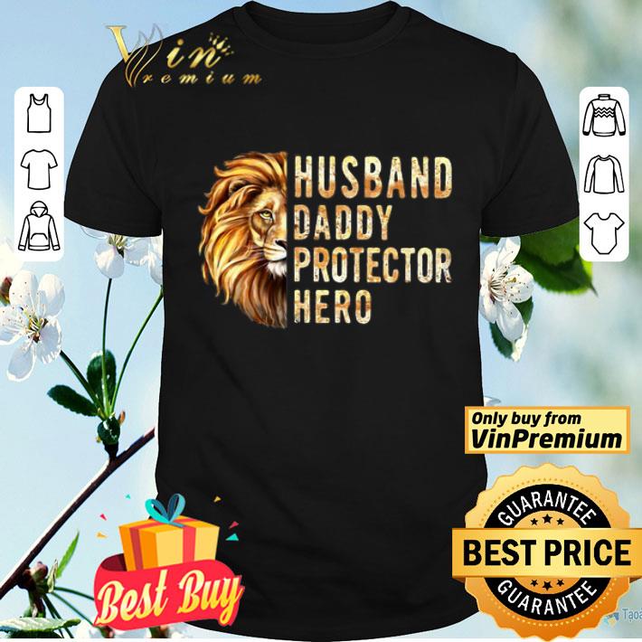 Lion Husband Daddy Protector Hero shirt