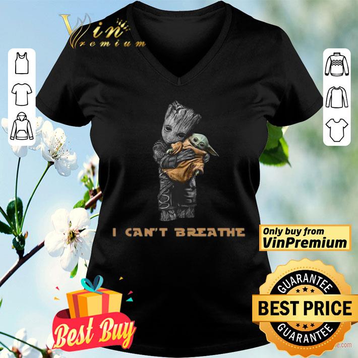 Star War Baby Groot Hug Baby Yoda I Can’t Breathe shirt