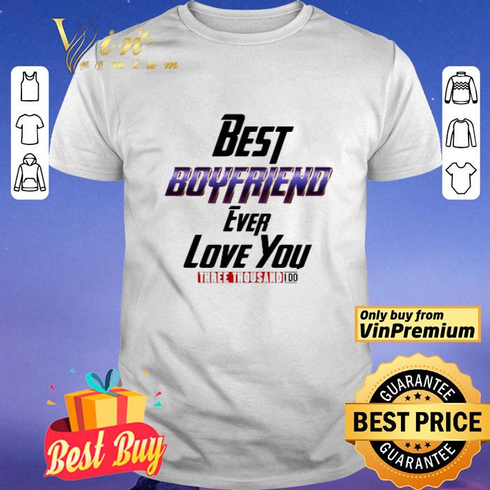 Avengers Logo Best Boyfriend Ever Love You Three Thousand I Do shirt