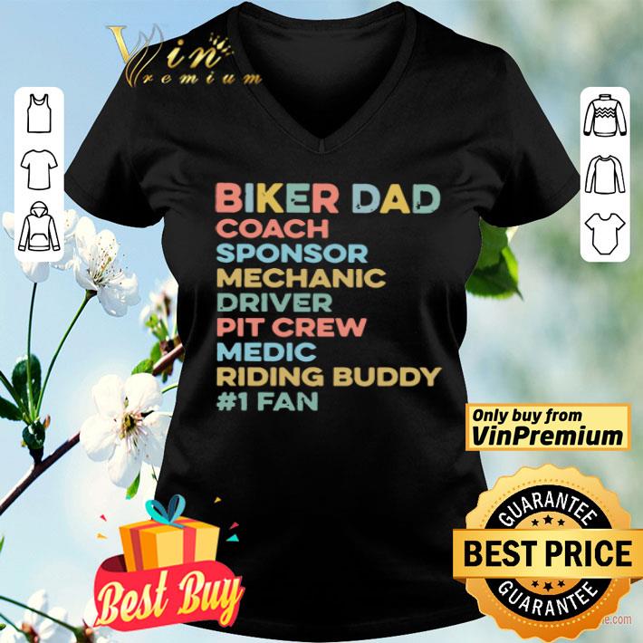 Biker Dad Coach Sponsor Mechanic Driver Pit Crew Medic Riding Buddy 1 Fan shirt