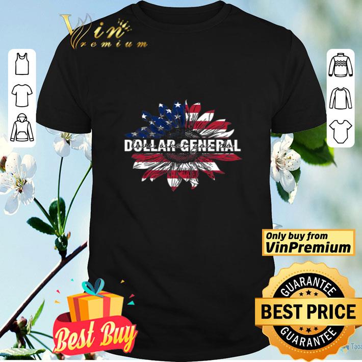 Sunflower American Flag Dollar General Love What You Do shirt