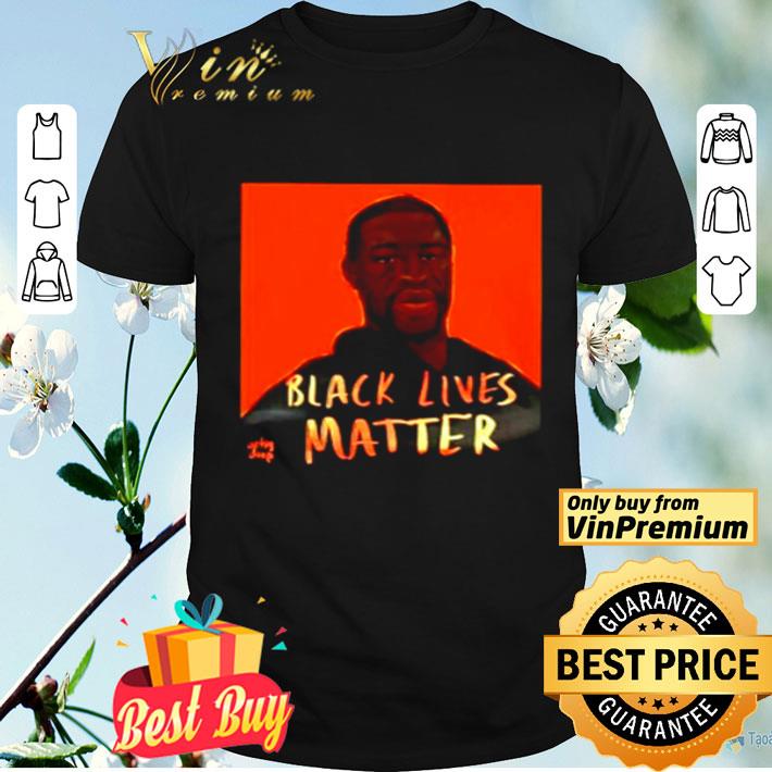 George Floyd Black Lives Matter shirt