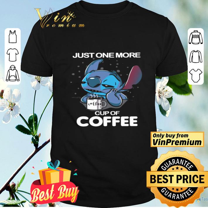 Stitch Just One More Cup Of Coffee shirt