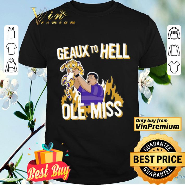 LSU Geaux to hell ole miss shirt