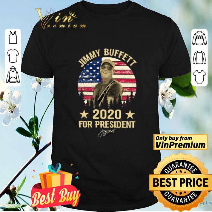 Jimmy Buffett 2020 For President American Flag Vintage shirt