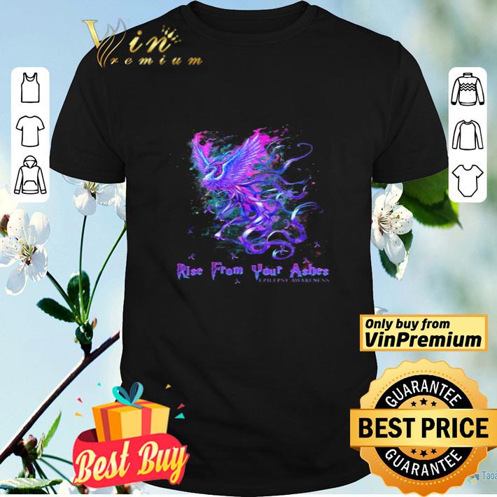 Rise From Your Ashes Epilepsy Awareness shirt