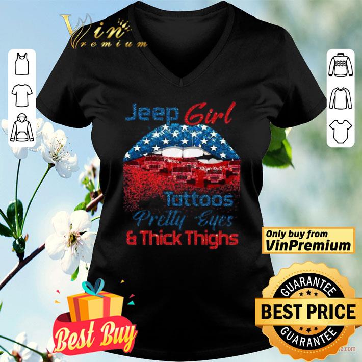 Jeep girls with tattoos pretty eyes & thick thighs Lips american flag veterans independence shirt