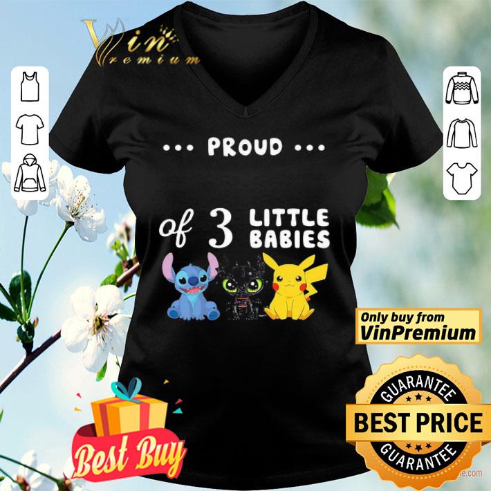 Proud of 3 little babies stitch toothless and pokemon shirt