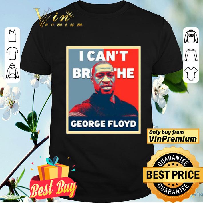 George Floyd I Can’t Breathe Poster shirt