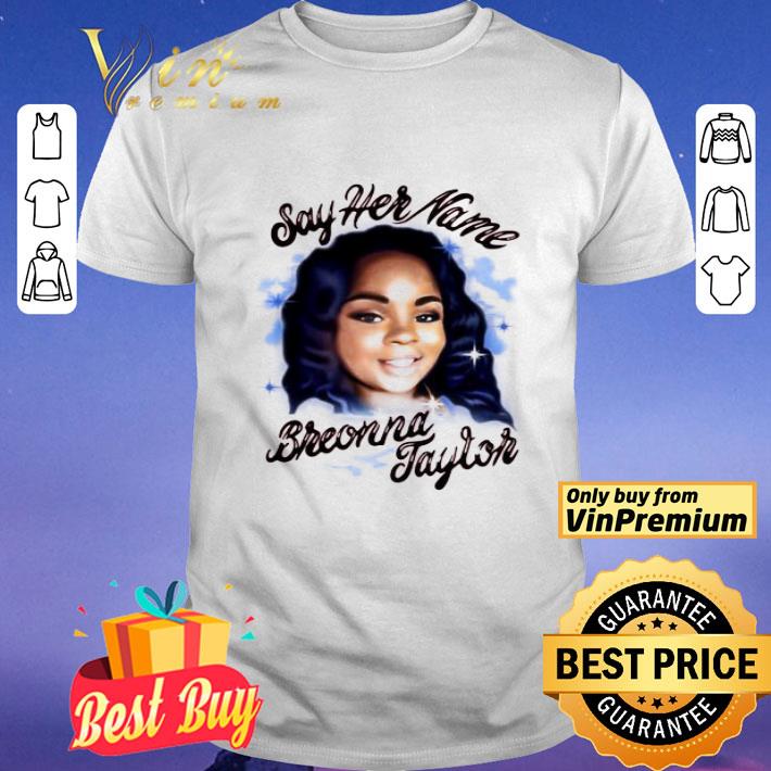 Say Her Name Breonna Taylor shirt