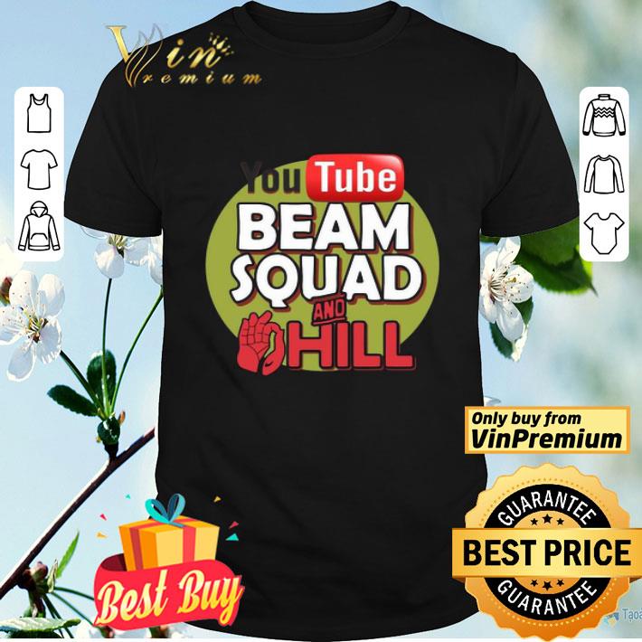 Beam Squad Merch And Hill shirt