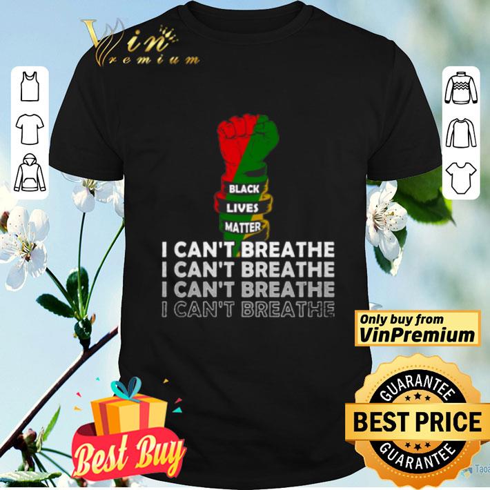 I Can’t Breathe Black Lives Matter shirt