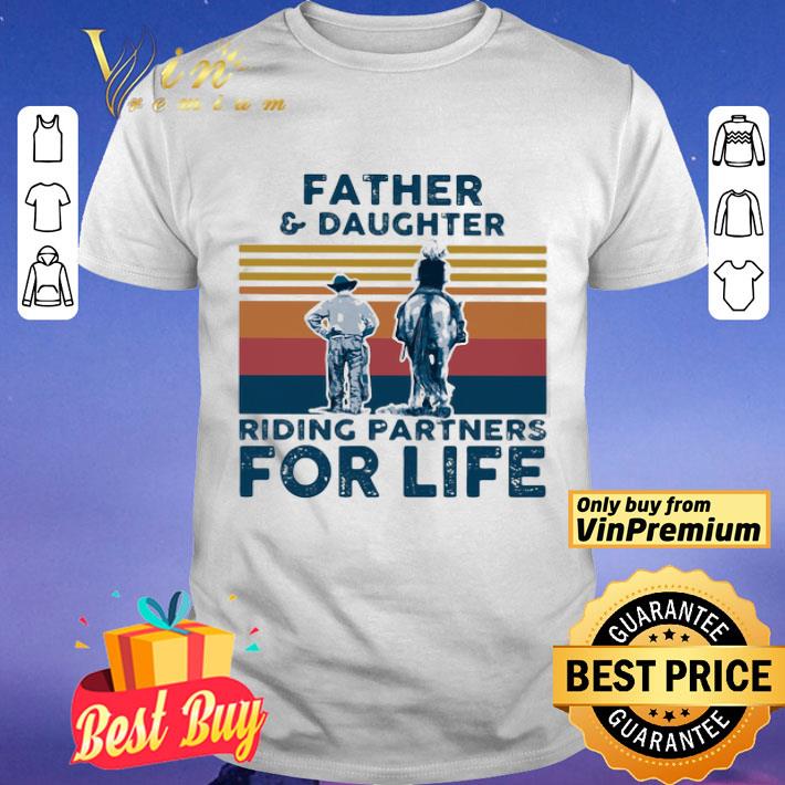 Father and daughter riding horse partners for life vintage retro shirt