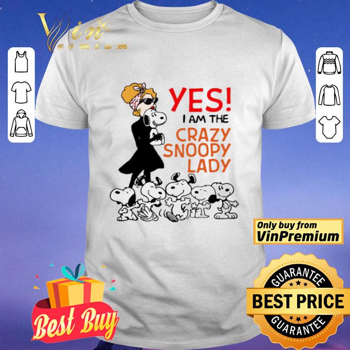 Yes i am the crazy snoopy lady shirt