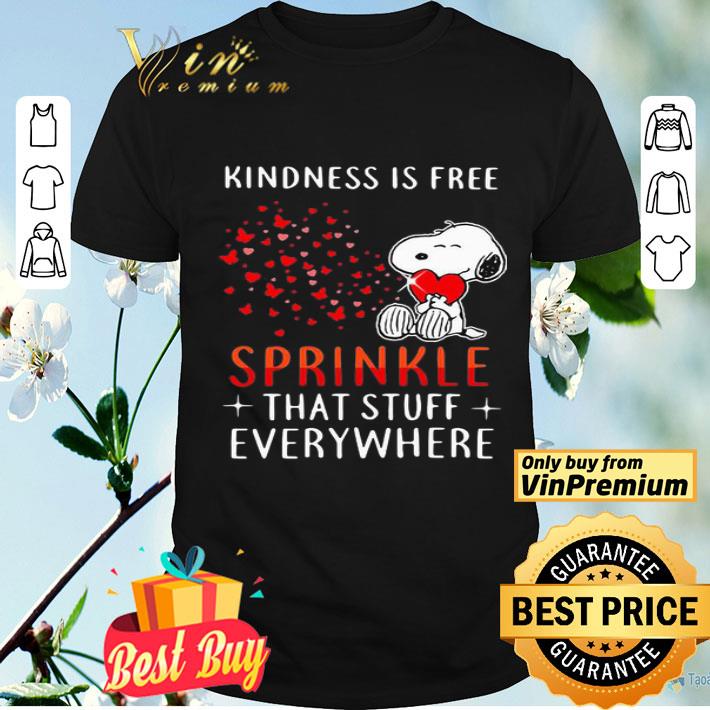 Snoopy kindness is free sprinkle that stuff everywhere hearts shirt