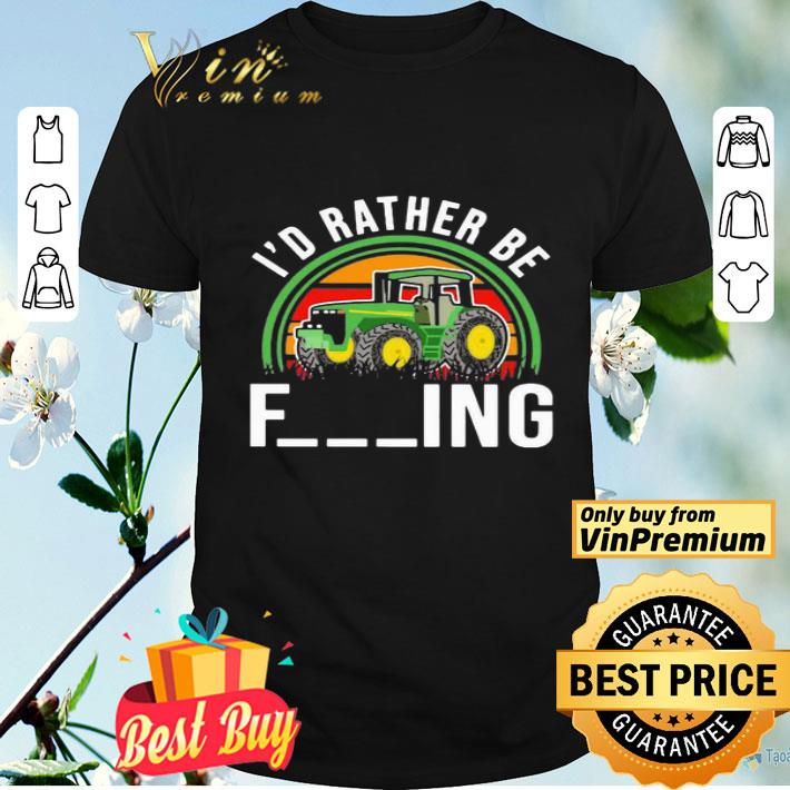 Trucker i’d rather be fucking vintage retro shirt