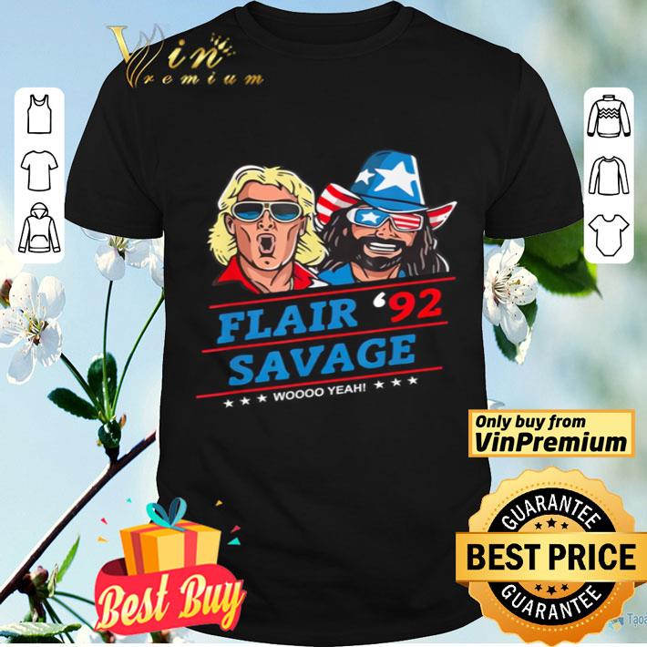 Ric Flair and Randy Savage Flair ’92 Savage Woooo yeaah shirt