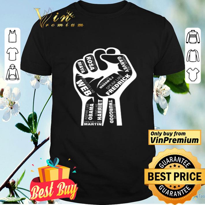 Inspirational Black History Fist shirt