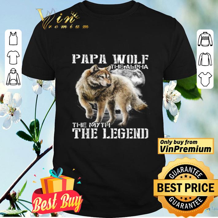 Father's Day Papa Wolf The Alpha The Myth The Legend shirt