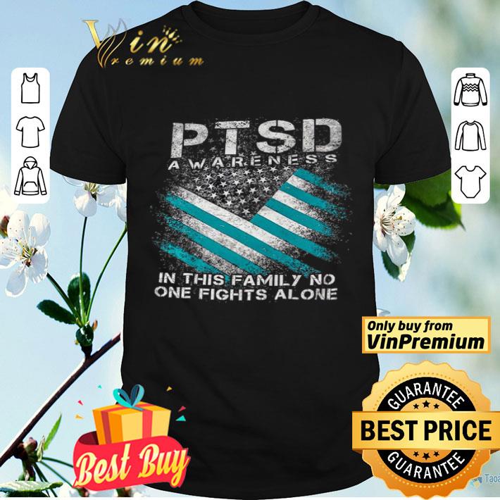 PTSD Awareness In This Family No One Fights Alone shirt