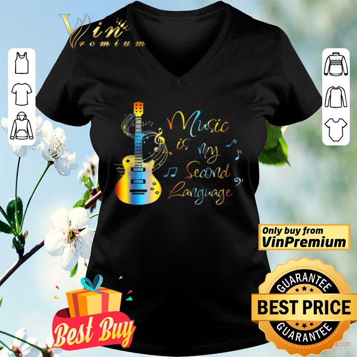 Guitar Music Is My Second Language shirt