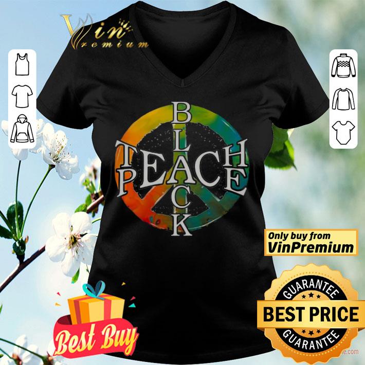 Black Teach Peace shirt