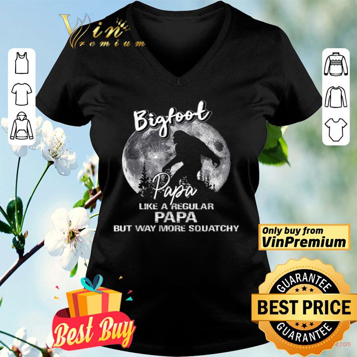 Bigfoot In The Forest Moon Papa Like A Regular Papa But Way More Squatchy shirt