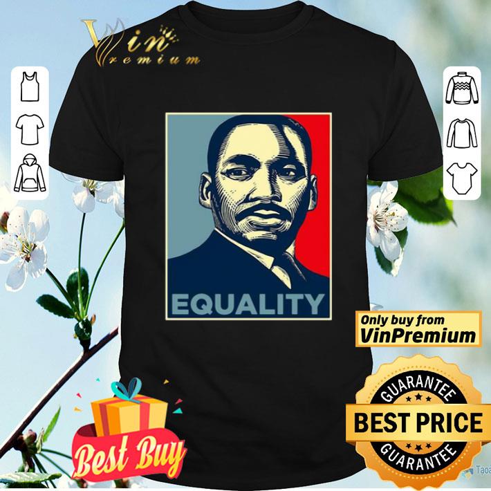 Mr Luther King Equality shirt