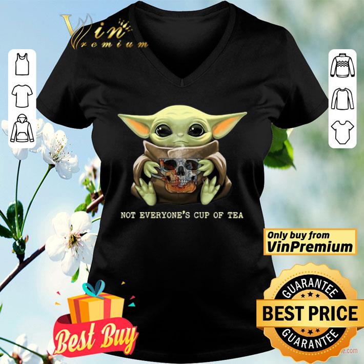 Baby yoda skull not everyone’s cup of tea shirt