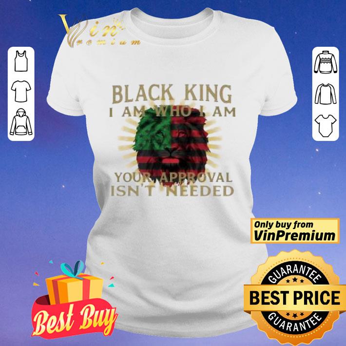 Lion Black King I Am Who I Am Your Approval Isn’t Needed American Flag Independence Day shirt