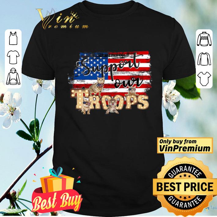 Cats Support Our Troops American Flag Happy 4th Of July shirt