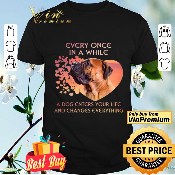 Bullmastiff heart every once in a while a dog enters you life and changes every thing shirt