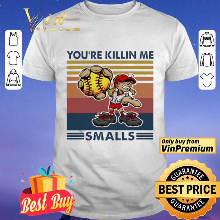 You’re killin me smalls vintage shirt