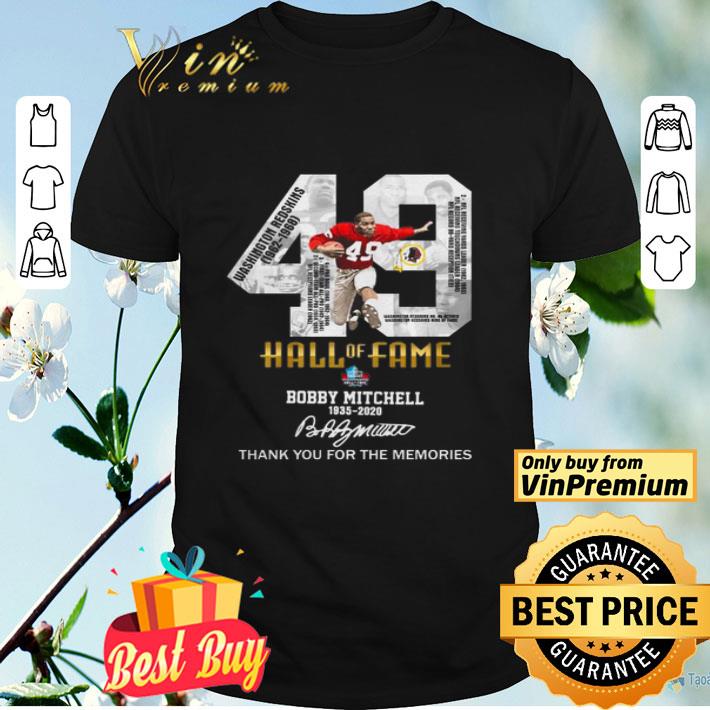 49 Hall of fame Bobby Mitchell 1935 2020 signature thank you for the memories shirt