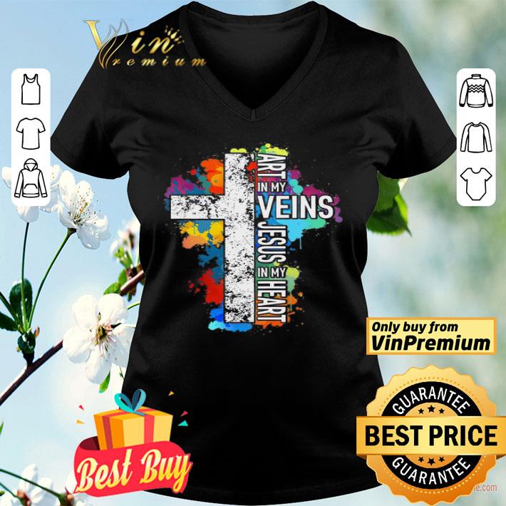 Art In My Veins Jesus In My Heart shirt