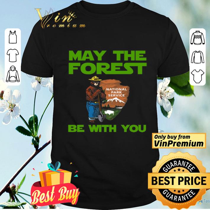 May The Forest National Park Service Be With You shirt