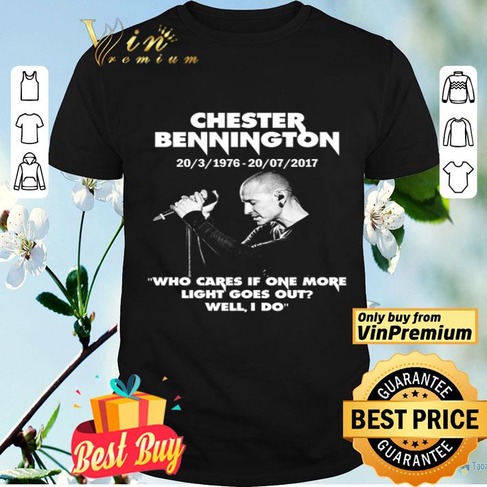 Chester Bennington 1976 2017 who cares if one more light goes out shirt
