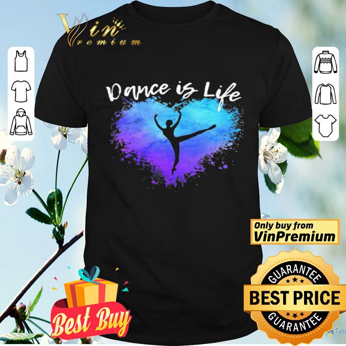Dance is life colorful shirt