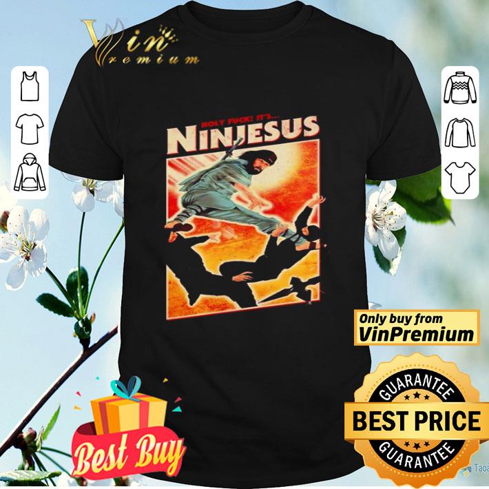 Holy fuck it’s ninjesus shirt
