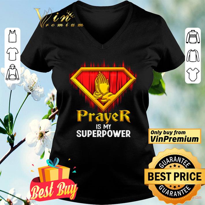 Prayer Is My Superpower shirt