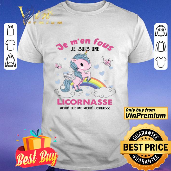 Je M’en Fous Licornasse Moitie Licorne Moitie Connasse shirt