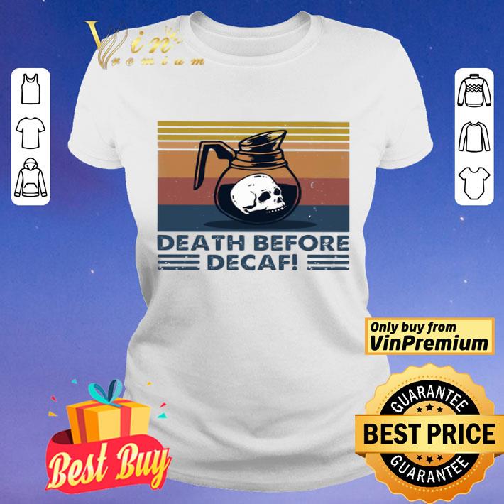Tea skull death before decaf vintage retro shirt