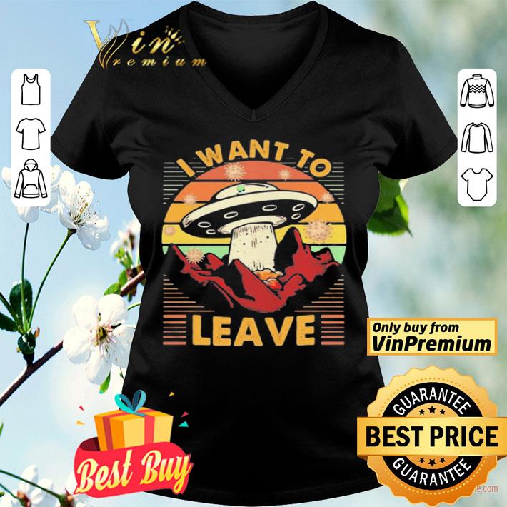 I Want To Leave Spaceship Vintage Retro  shirt