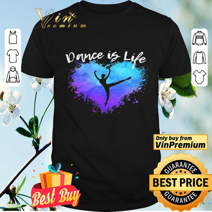 Top Dance Is Life Colorful shirt