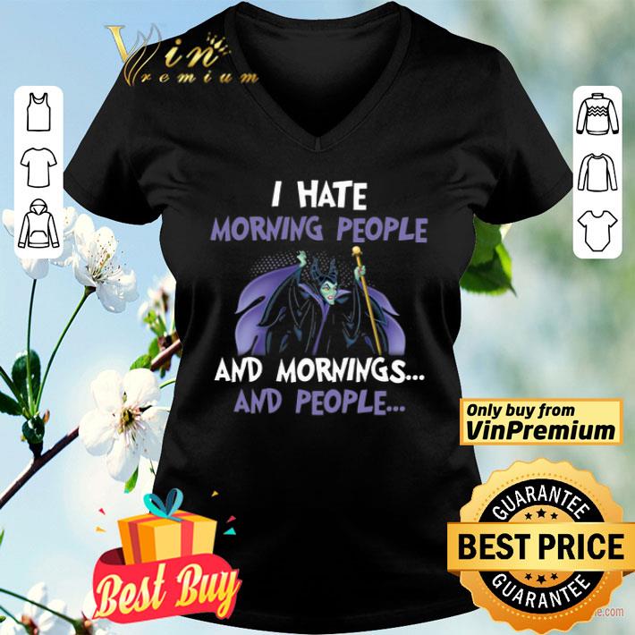 Maleficent I Hate Morning People And Mornings And People shirt