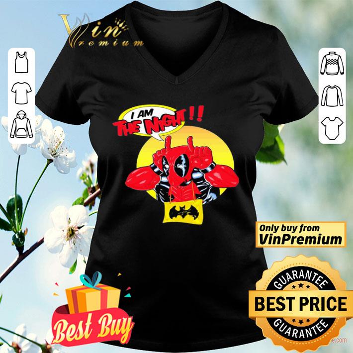 Deadpool I Am The Night shirt