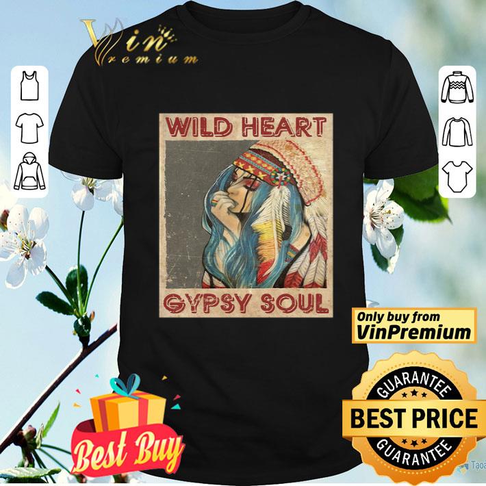 Wild Heart Gypsy Soul shirt