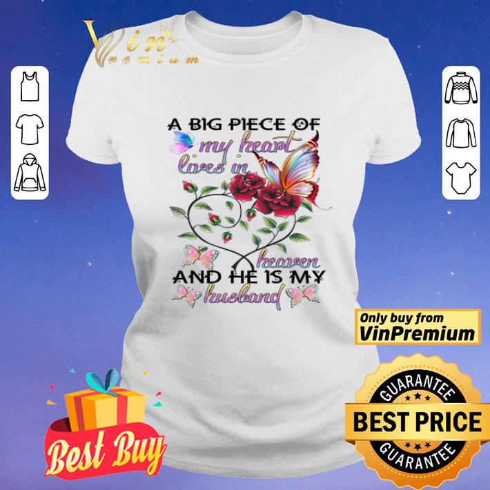 Butterfly A Big Piece Of My Heart Lives In Heaven And He Is My Husband shirt